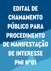 (lateral) EDITAL DE CHAMAMENTO PÚBLICO PARA PROCEDIMENTO DE MANIFESTAÇÃO DE INTERESSE – PMI N°01