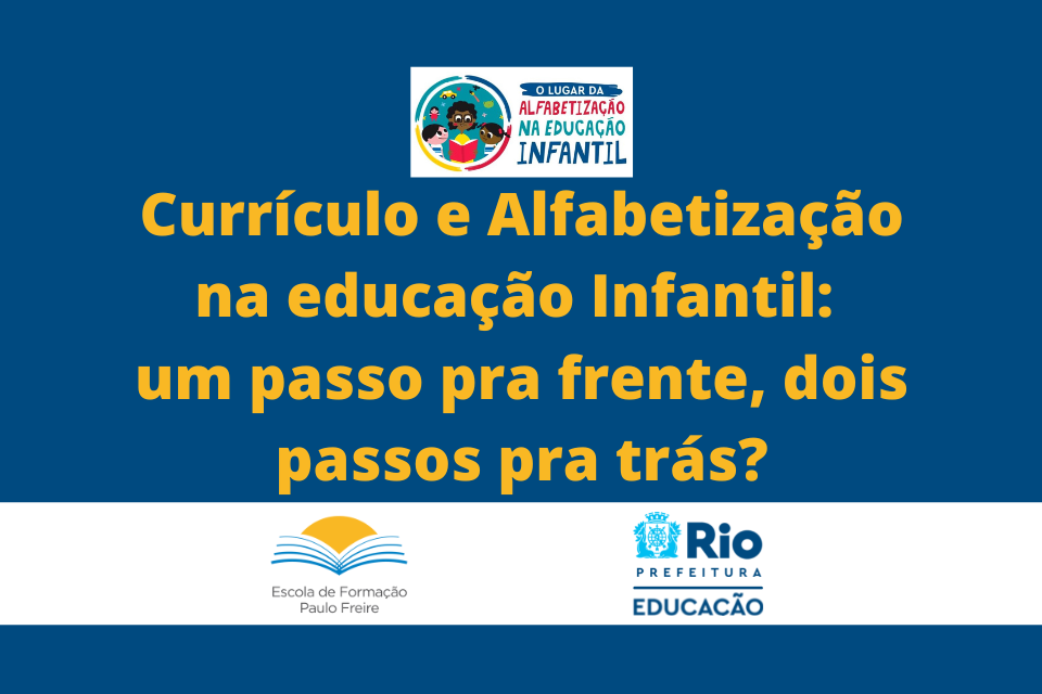 Live | Currículo e Alfabetização na educação Infantil: um passo pra frente, dois passos pra trás?