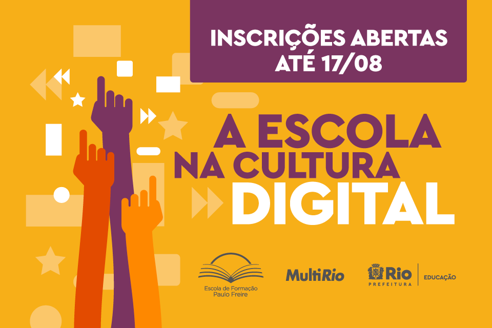 Inscrição aberta | A Escola na Cultura Digital | MultiIRio